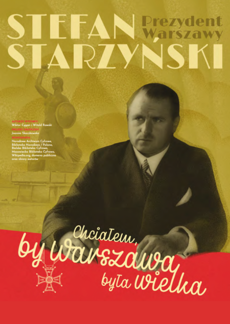 Chciałem by Warszawa była wielka. S. Starzyński Prezydent Warszawy
